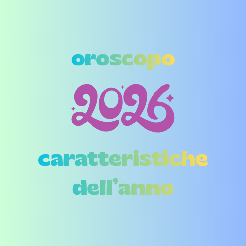 2026, le caratteristiche astrologiche dell’anno